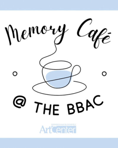  The Birmingham Bloomfield Art Center’s Memory Café @ the BBAC  is a new program for caregivers and people living with dementia.  