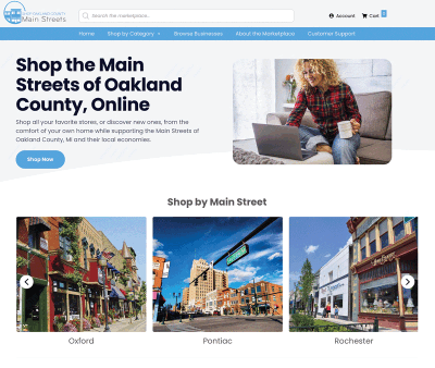  Ten Main Street Oakland County communities, including Rochester, have launched a new website, www.shopocmainstreets.com, to help their downtown small businesses gain e-commerce capabilities. 